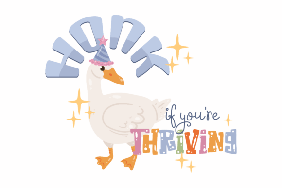 Funny Goose Honk if You're Thriving Review