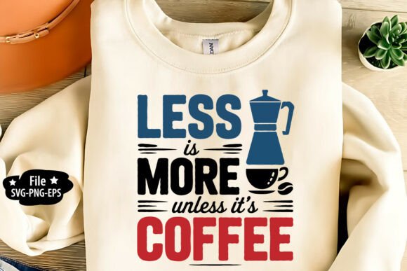 Less is More Coffee SVG: A Designer's Review