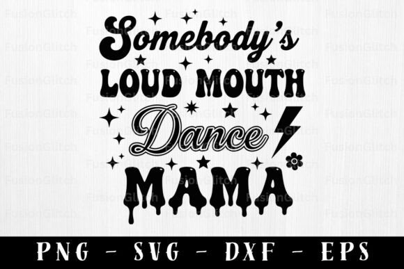 Somebodys Loud Mouth Funny PNG Dance Review