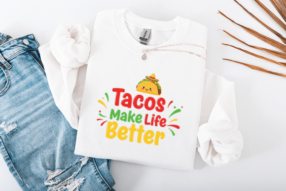 Tacos Make Life Better Funny Fiesta Review