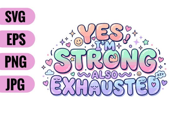 Yes I’m Strong Also Exhausted SVG Review